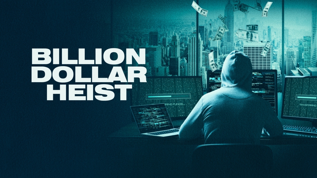 Billion Dollar Heist