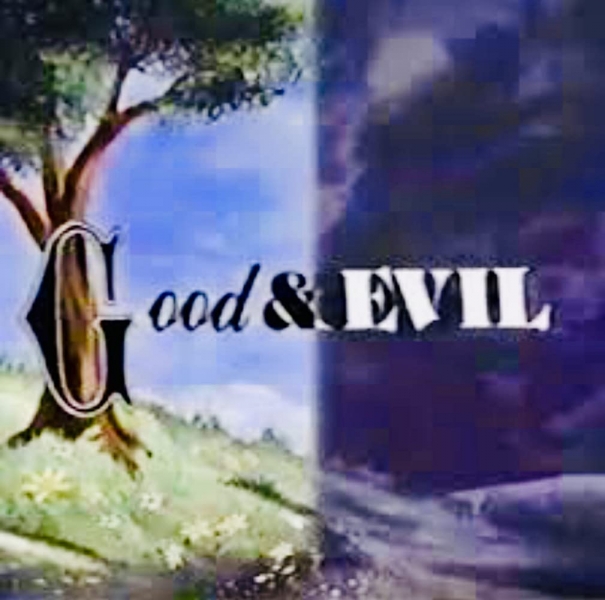 Good & Evil