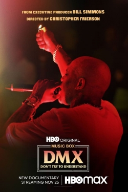 DMX: Don't Try to Understand